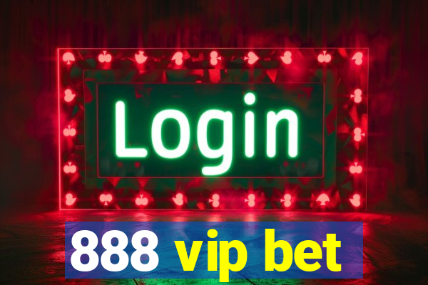 888 vip bet